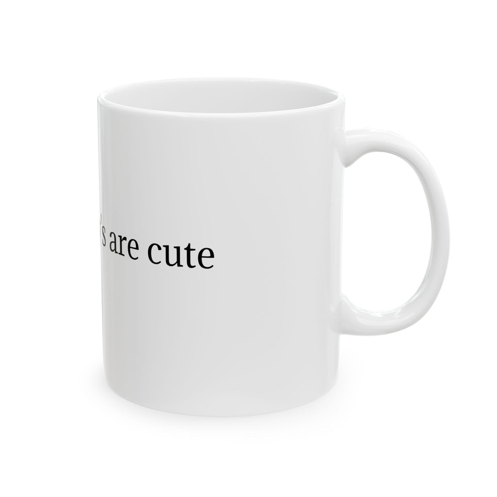 Mug — "Are All Baby's Are" Funny Text Ceramic Coffee Mug (11oz, 15oz)
