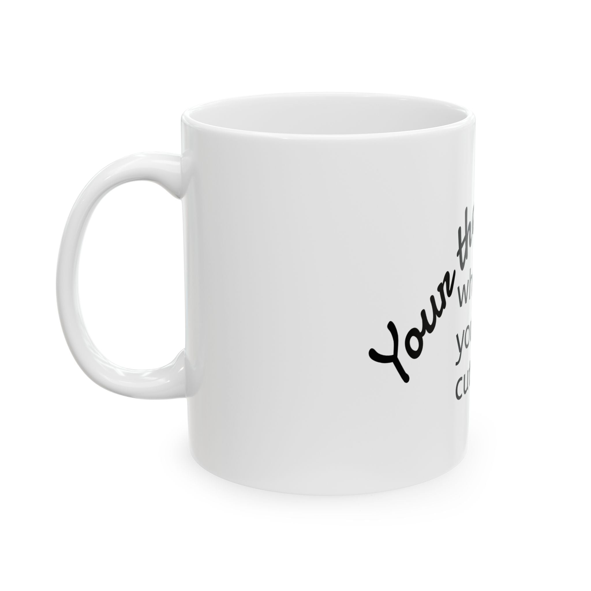 Ceramic Mug — "The Only One Who Thinks Your Kid Is Cute" Funny Parent Coffee Mug