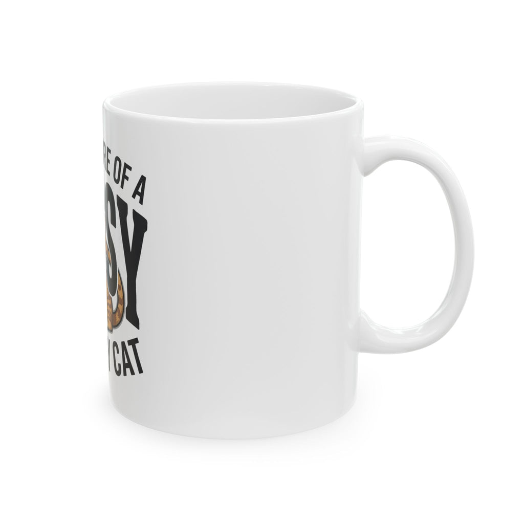 Funny Cat Mug – "You’re More of a Pussy Than My Cat" Ceramic Coffee Cup (11oz, 15oz)