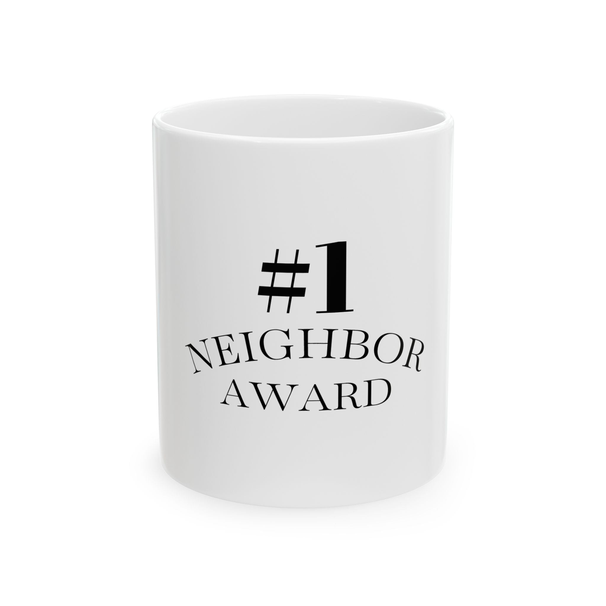 #1 Neighbor Award Mug — Funny Coffee Cup Gift for Neighbor, #1 Neighbor Design (11oz, 15oz)
