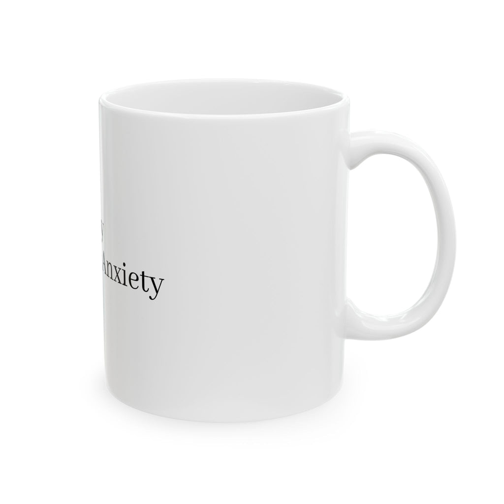 Mug "Powered by Caffeine &amp; Anxiety.”
