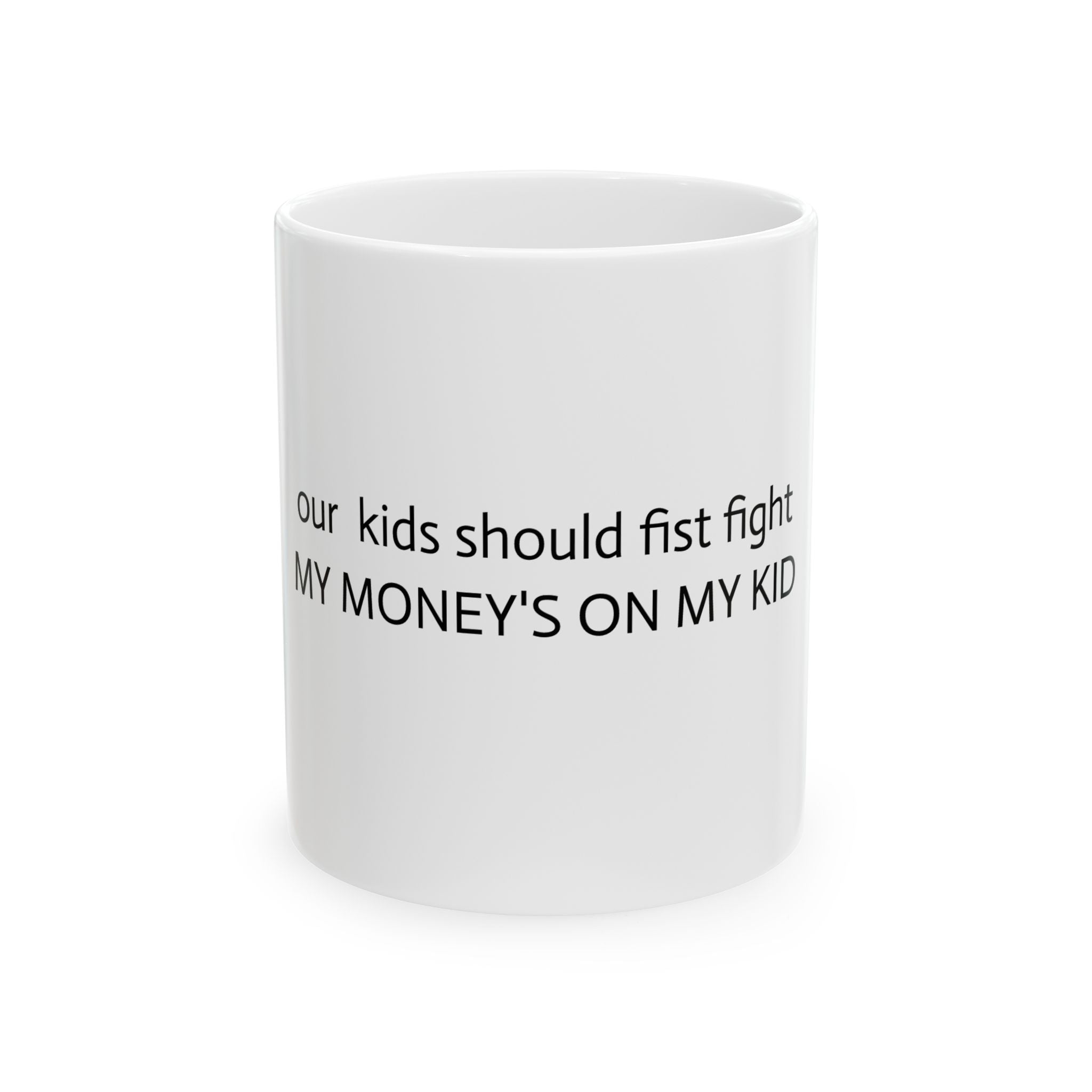 Mug — “MY MONEY’S ON MY KID” Funny Parent Coffee Mug (11oz & 15oz)