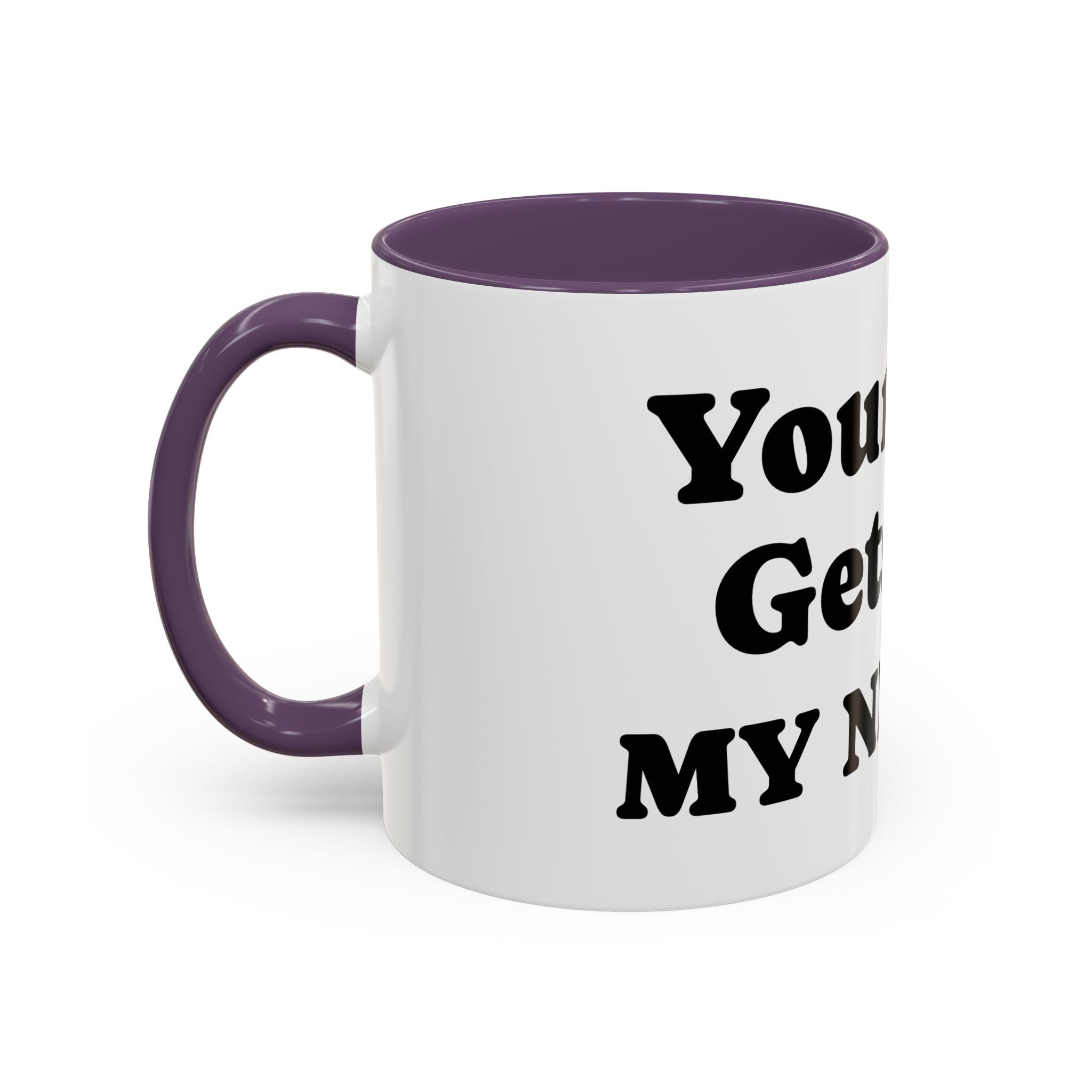 Funny 'Your Kid Gets On My Nerves' Accent Coffee Mug — Sarcastic Tea & Coffee Cup