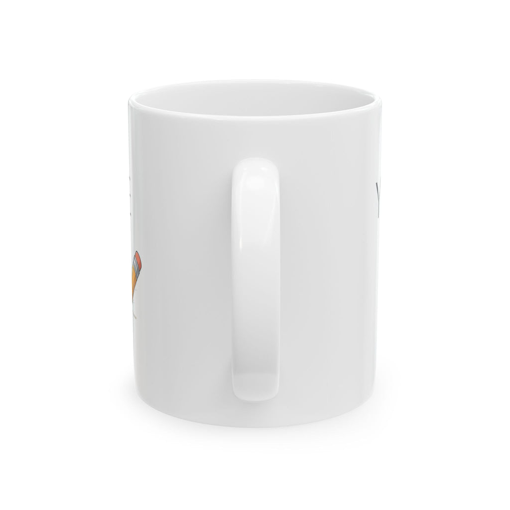 Ceramic Mug — Funny Personalized 'Your Nickname Is Pencil Dick' Novelty Coffee Cup