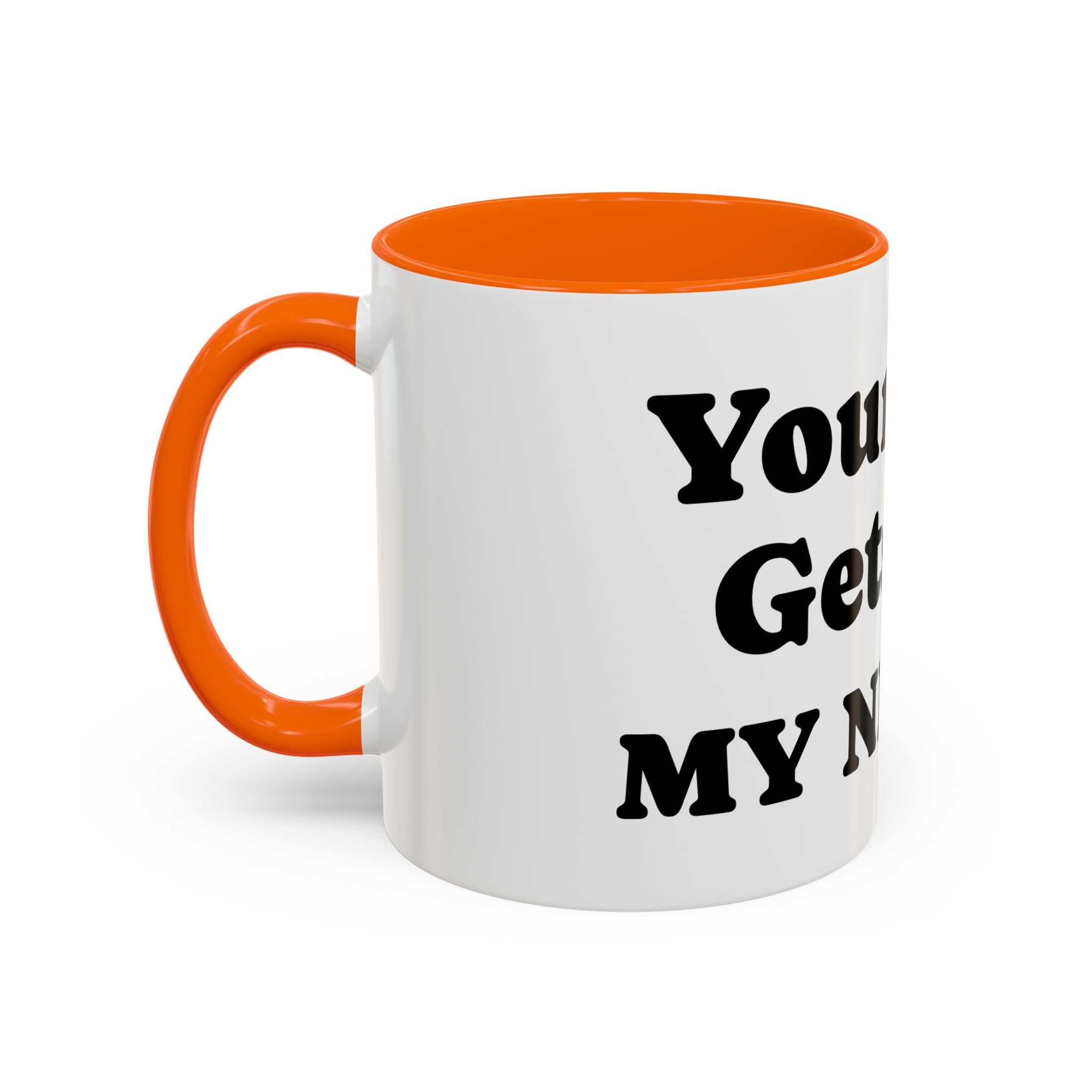 Funny 'Your Kid Gets On My Nerves' Accent Coffee Mug — Sarcastic Tea & Coffee Cup